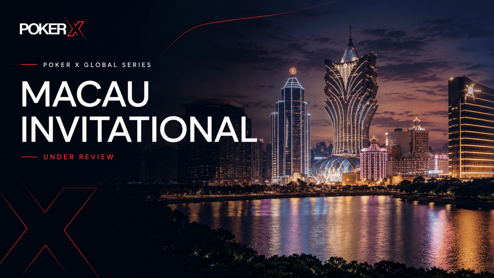 POKER X Macau Invitational